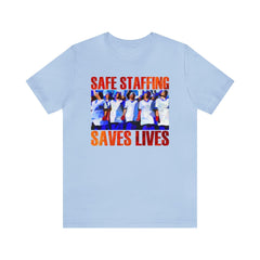 Safe Staffing Unisex T-Shirt, nursing strike shirt, contract negotiations apparel, nurse fashion - Subtle Blue M